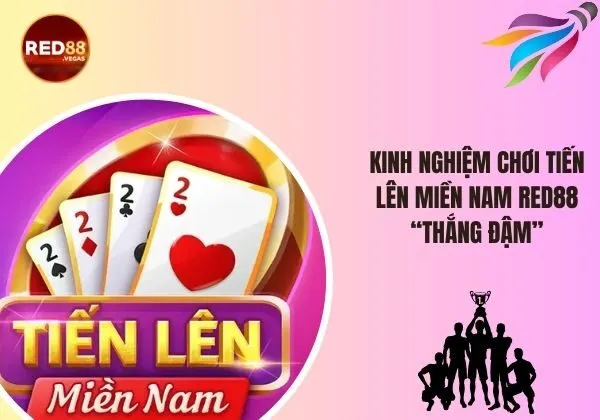 Tiến lên Miền Nam trên Red88