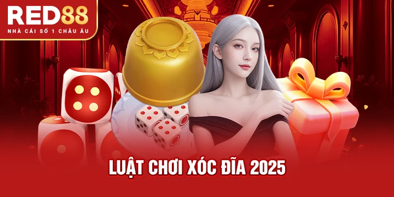 Luật chơi Xóc Đĩa 2025