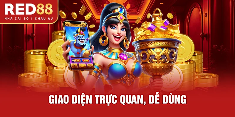 Giao diện trực quan, dễ dùng